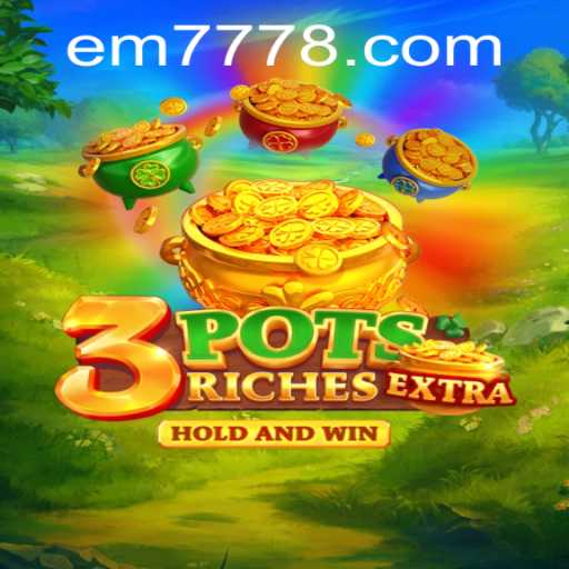 Unveiling 3potsExtra: A Thrilling Gaming Experience with EM777
