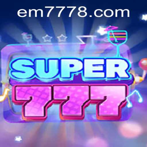 Super777: A Thrilling Gaming Experience with EM777