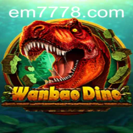 Discovering WanBaoDino: An Exciting Adventure with EM777